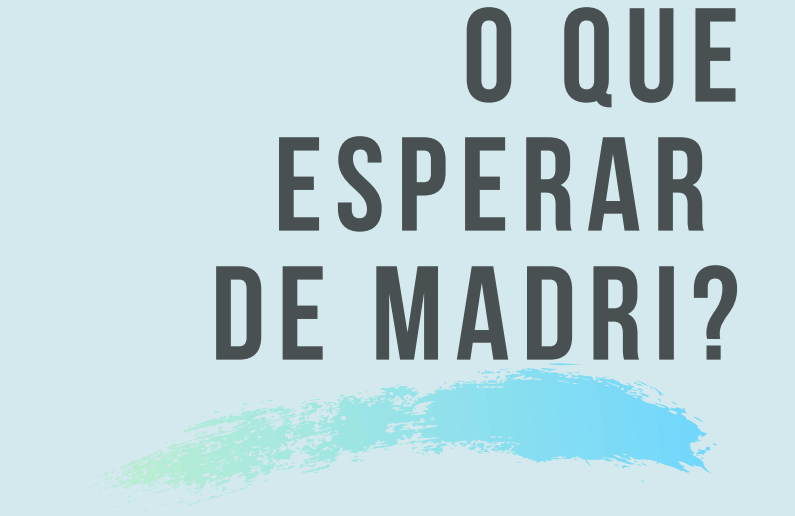 O que esperar de Madrid?