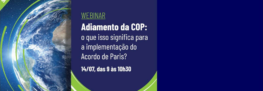 Adiamento da COP: o que isso significa para a implementação do Acordo de Paris?