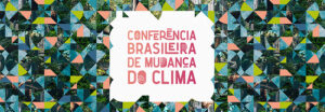 conferência brasileira de mudança do clima